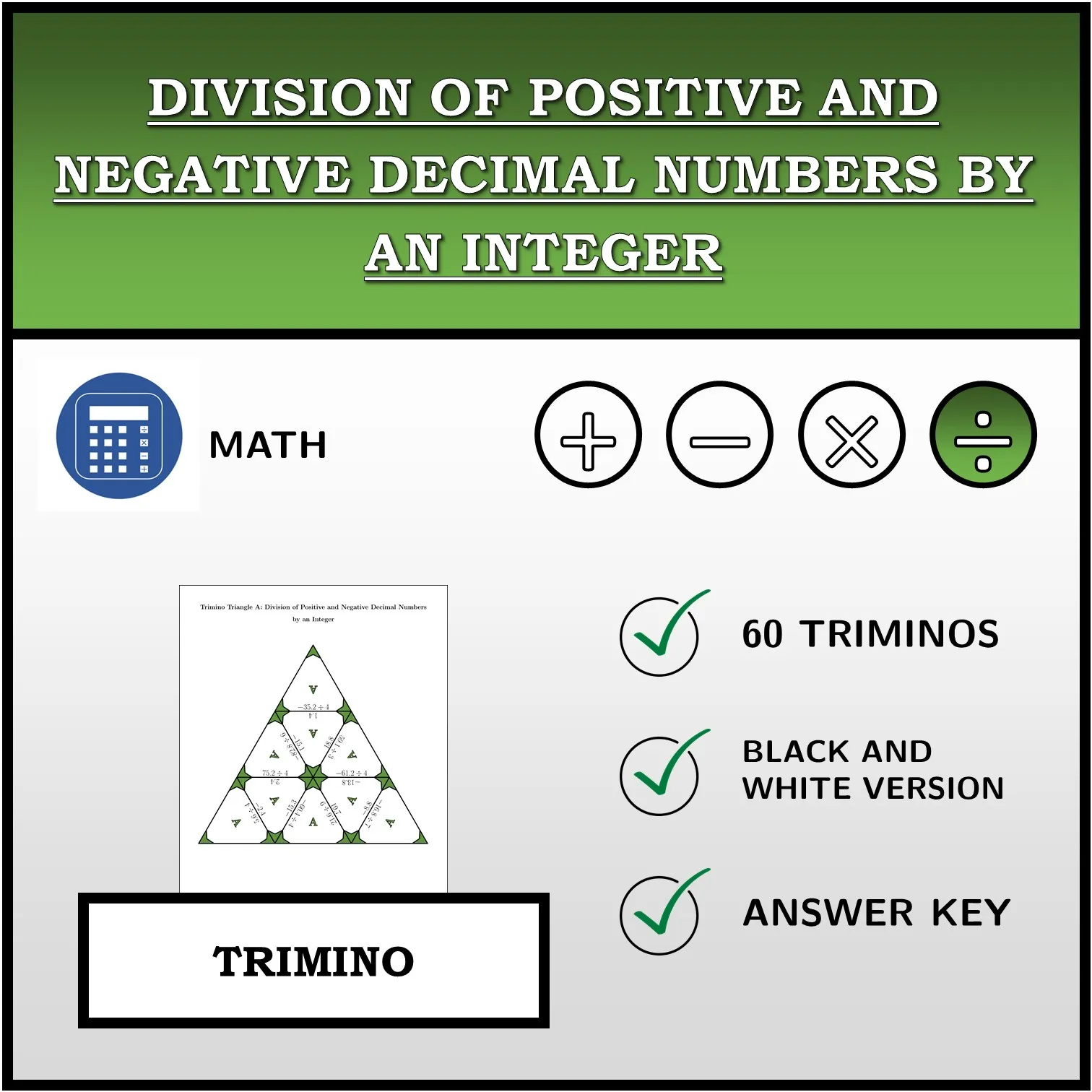Trimino: Division of Positive and Negative Decimal Numbers by an Integer